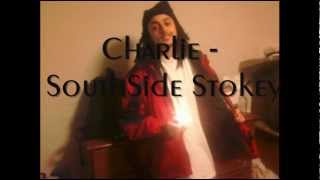Charlie - Southside Stokey
