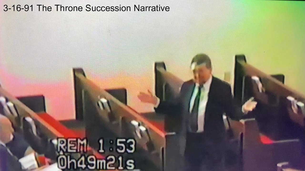 3-16-91 The Throne Succession Narrative