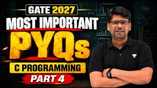GATE 2027 C Programming Part 4 | Most Important PYQs