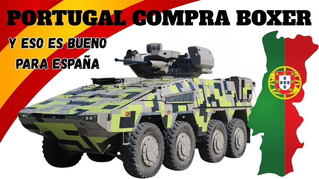 PORTUGAL SE REARMA. ADQUIERE EL BOXER.