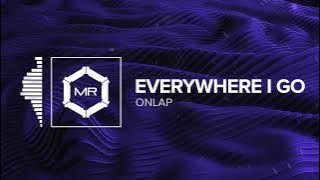 ONLAP - Everywhere I Go ft. RichaadEB (Remastered)