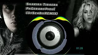 Shakira - Tiraera Pa Gerard Pique ( Dj SzaBii Club Remix) #shakirapiquejuicio