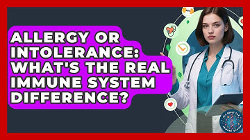 Allergy Or Intolerance: What