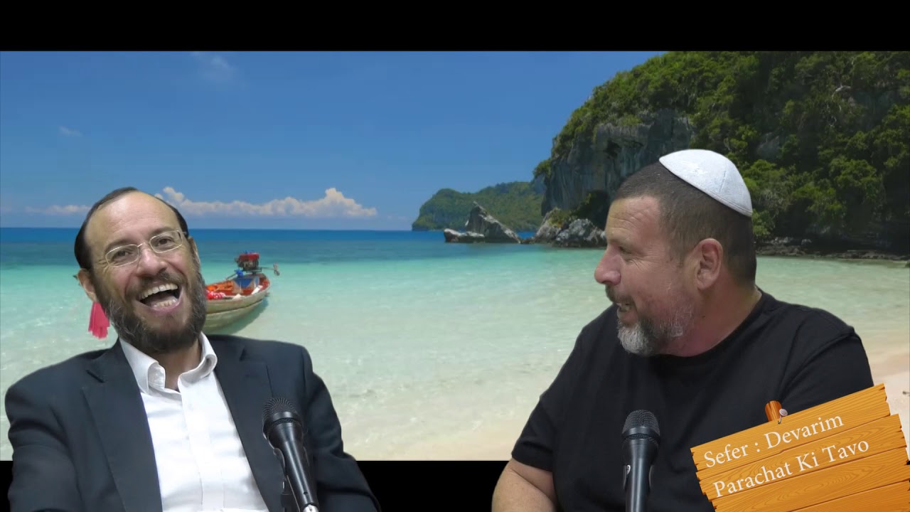 Sefer Devarim : PARACHAT KI TAVO (50) avec le duo Rav Brand et Fabrice