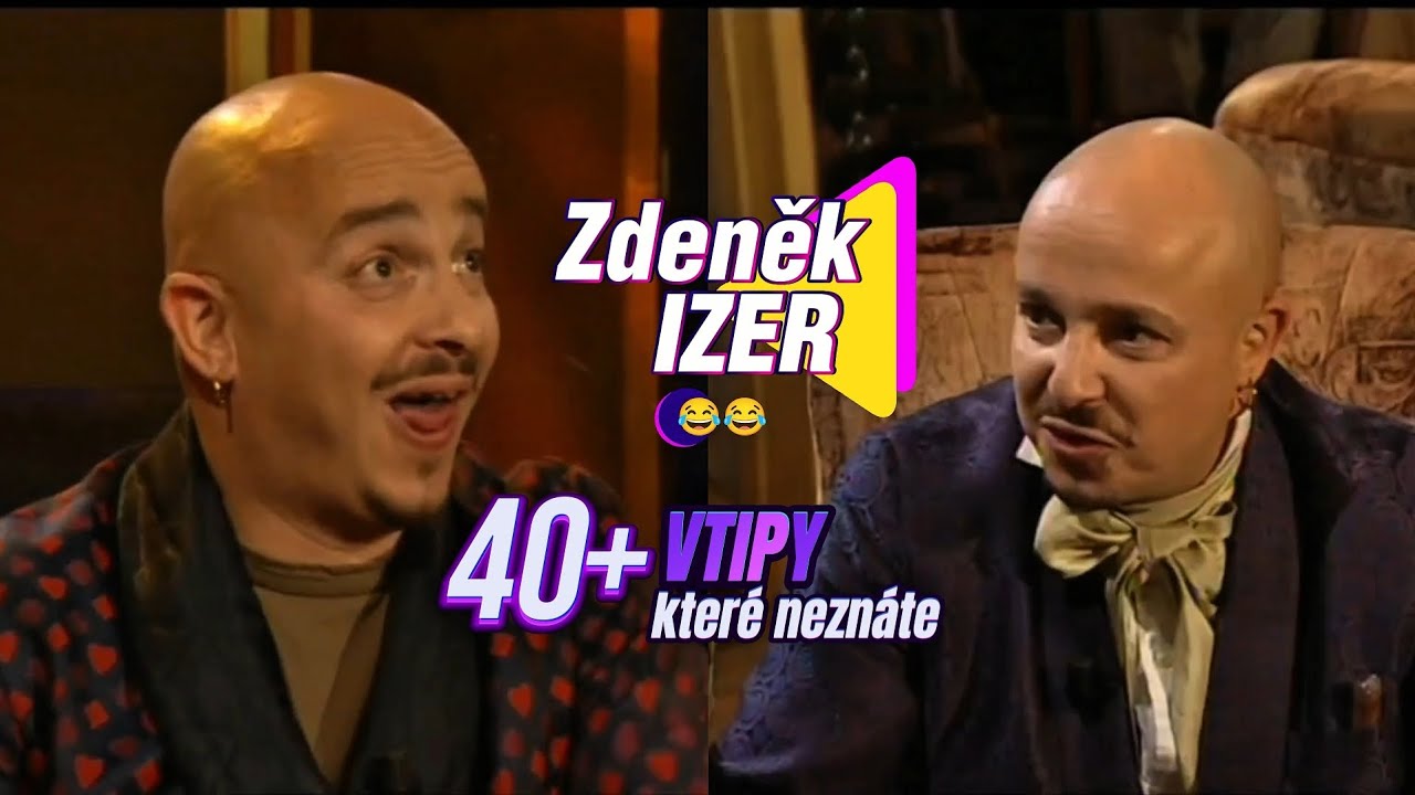 Zdeněk Izer : 40+ Vtipy, které jsou málo známé