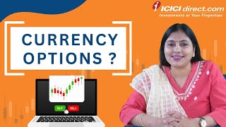 What is currency option? | ICICIdirect