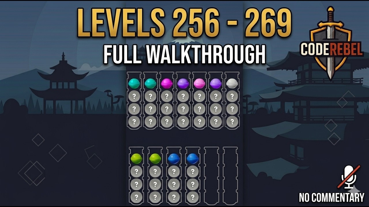 Ball Sort Puzzle Levels 256 - 269 Walkthrough (No Commentary