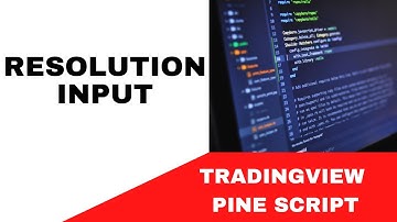 TRADINGVIEW--PINE SCRIPT : RESOLUTION INPUT | TUTORIAL.