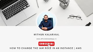 How to change the IAM role in an Instance | AWS