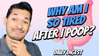 Why Am I So Tired After I Poop?