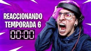 REACCIONANDO A LA TEMPORADA 6 !!  Fortnite: Battle Royale