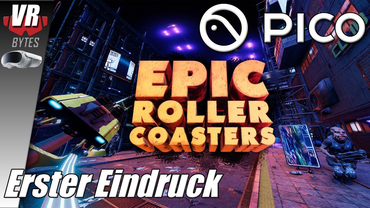 Epic Roller Coasters VR / PICO 4 / Deutsch / Erster Eindruck / Pico 4 Spiele Deutsch / VR Spiele