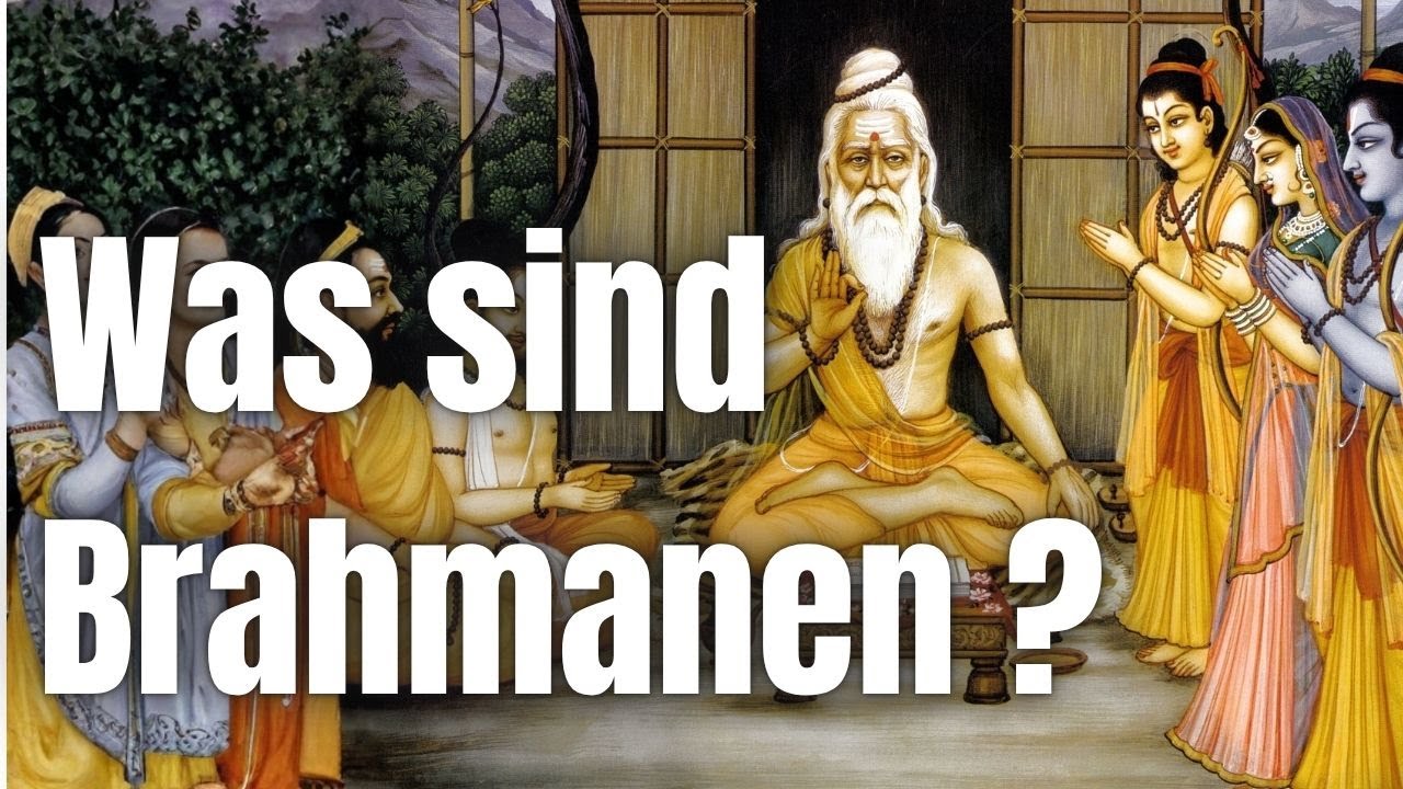 Die Weisheit und Macht der Brahmanen