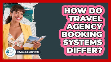 How Do Travel Agency Booking Systems Differ?