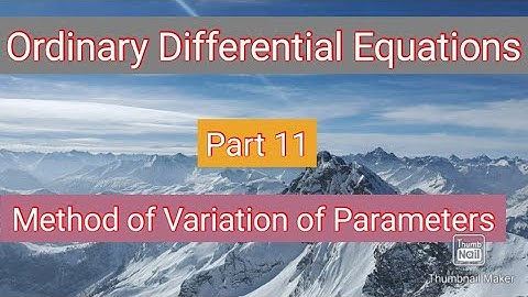 Method of Variation of Parameters/ODE/Part 11/KTU BTech S2 Maths/MAT102 /MA102