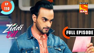 Sid Tries To Jump From The Terrace - Ziddi Dil Maane Na - Ep 110 - Full Episode - 10 Jan 2022