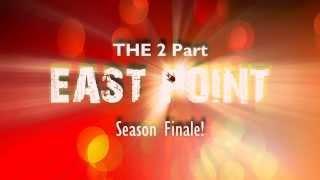 East Point Season Finale Preview