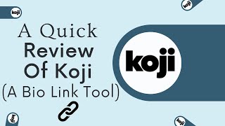 Koji Breakdown: The Ultimate Twitch Link in Bio