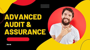 Advanced Audit & Assurance:  May 2021 Past Question  - ICAG l CIMA l ACCA