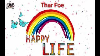 Video-Miniaturansicht von „Thar Foe ~ HAPPY LIFE“