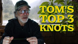 Tom's Top 3 Knots