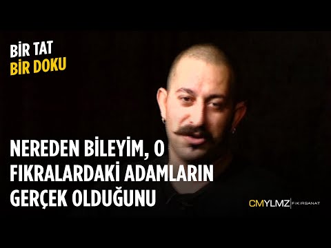 Bir Tat Bir Doku | Nereden Bileyim, O Fıkralardaki Adamların Gerçek Olduğunu