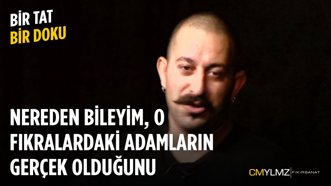 Bir Tat Bir Doku | Nereden Bileyim, O Fıkralardaki Adamların Gerçek Olduğunu