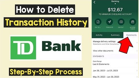 Delete Transaction History TD Bank ? | Remove TD account Statement | Close Bank remove transaction ?