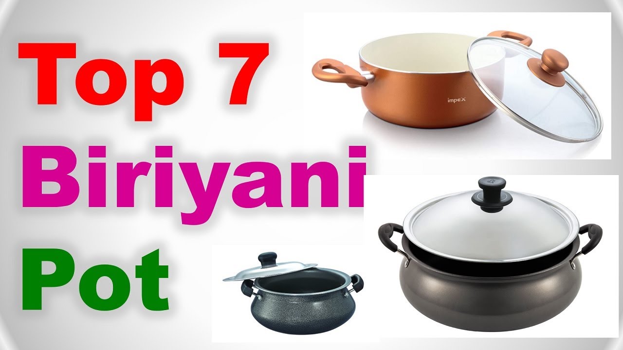 Top 7 Best Biryani Pot in India BIRYANI COOKING POT DUM BIRYANI POT