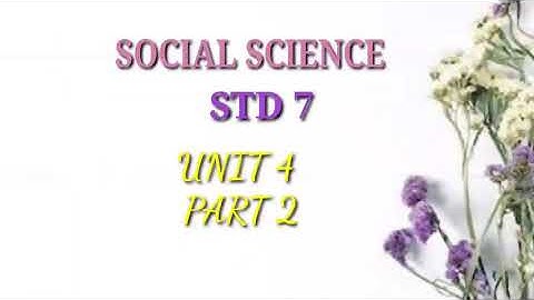 social science STD 7 unit 4 part 2