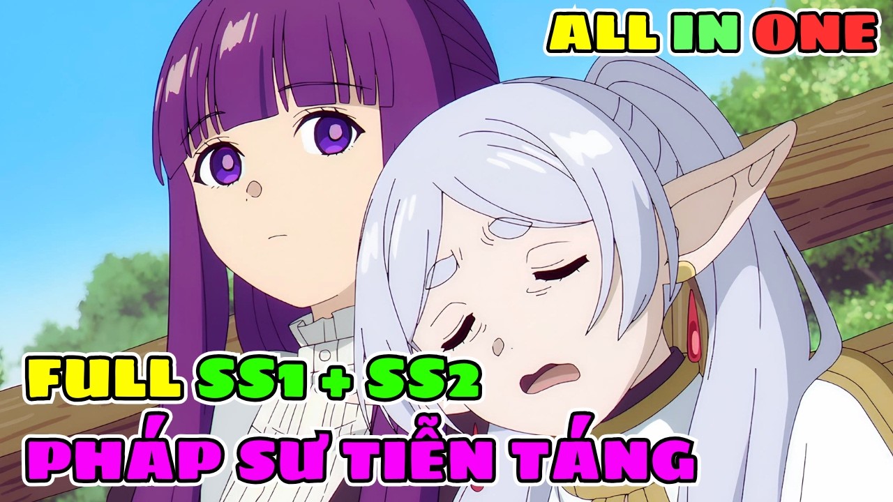 Pháp Sư Tiễn Táng Frieren SS2 | Full SS1 + SS2 | Review Phim Anime