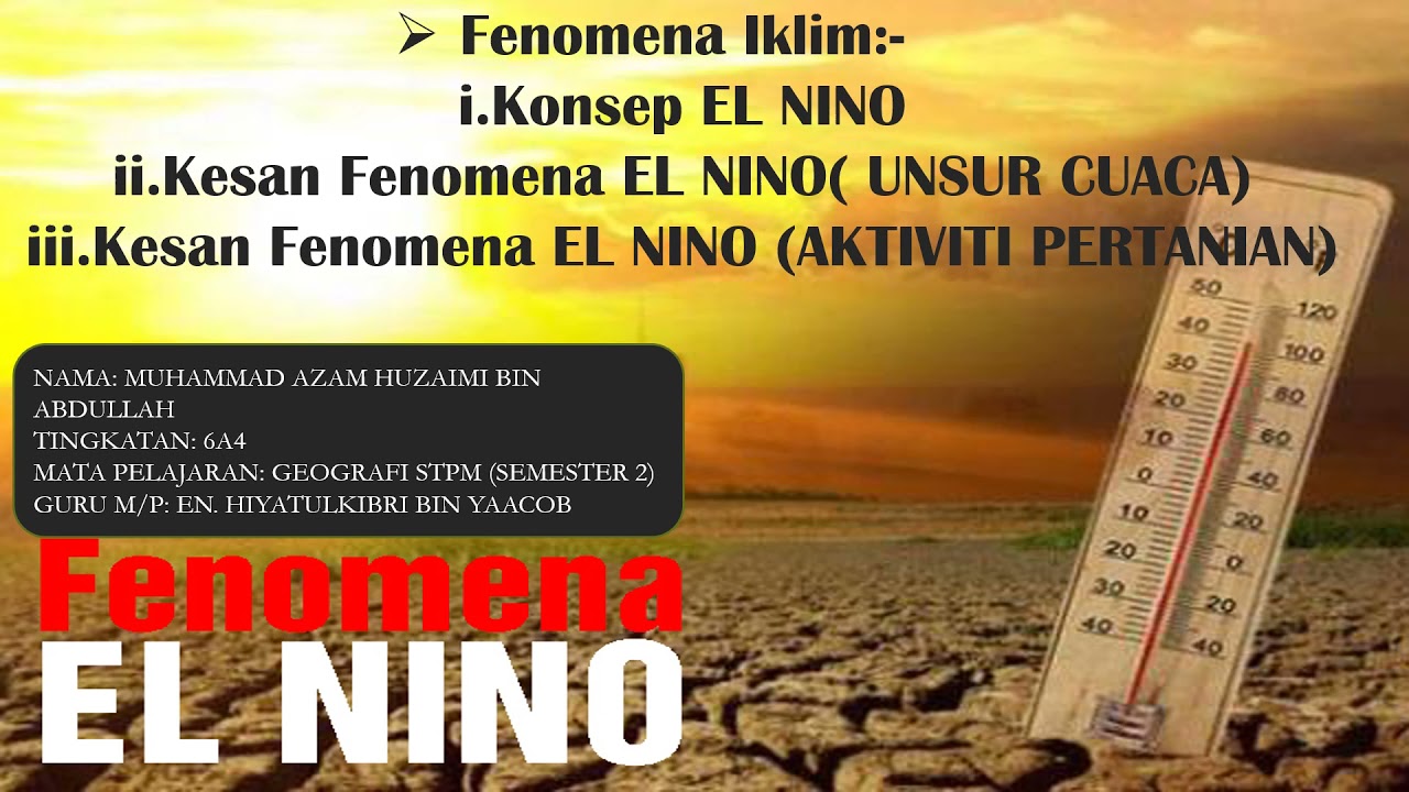 El Nino Kesan Fenomena El Nino Ke Atas Unsur Cuaca Dan Aktiviti Manusia Youtube