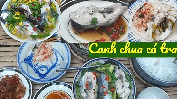 Cá tra nấu canh chua với rau dại miền sông nước cho bữa cơm gia đình | Đặc sản miền sông nước
