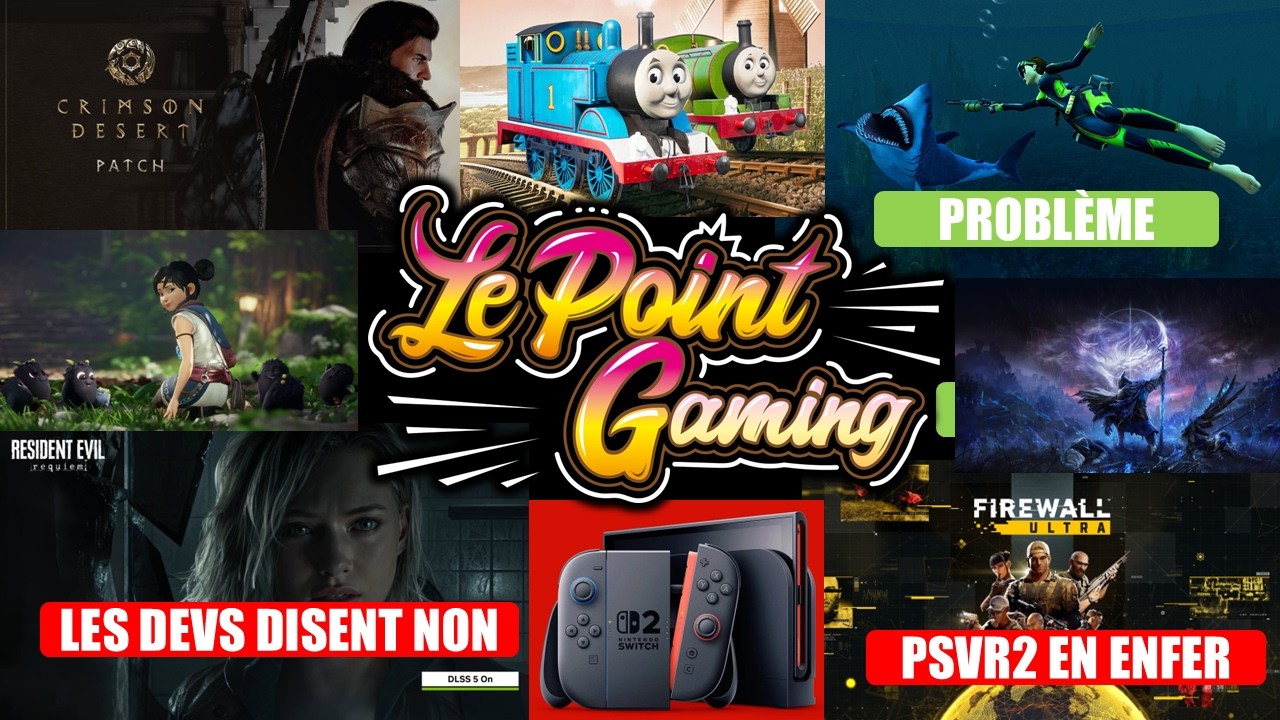 🔥ACTU GAMING DU JOUR (22/3): Crimson Desert prroblèmes, DLSS 5 rrrejeté par les devs,PSVR2 ABANDONNÉ