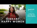 Vibrant Happy Women Podcast Episode 283 Living Your Best Life with Nicole Walters
