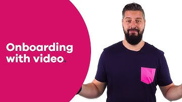 Onboarding with video