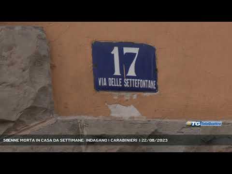 58ENNE MORTA IN CASA DA SETTIMANE: INDAGANO I CARABINIERI  | 22/08/2023