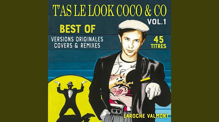 T'as le look coco (Michel Valence extended vocal r...