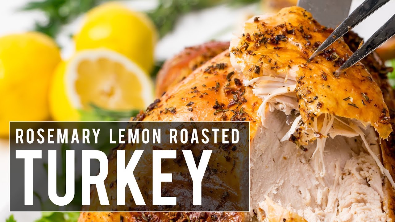 Rosemary Lemon Roasted Turkey YouTube