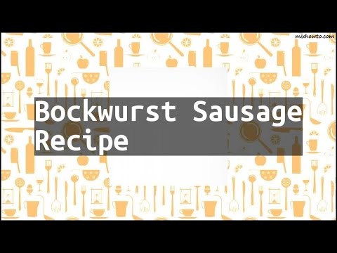 Recipe Bockwurst Sausage Recipe