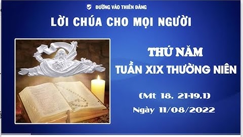 THỨ NĂM TUẦN XIX THƯỜNG NIÊN - Mt 18,21-19,1 - LỜI CHÚA CHO MỌI NGƯỜI