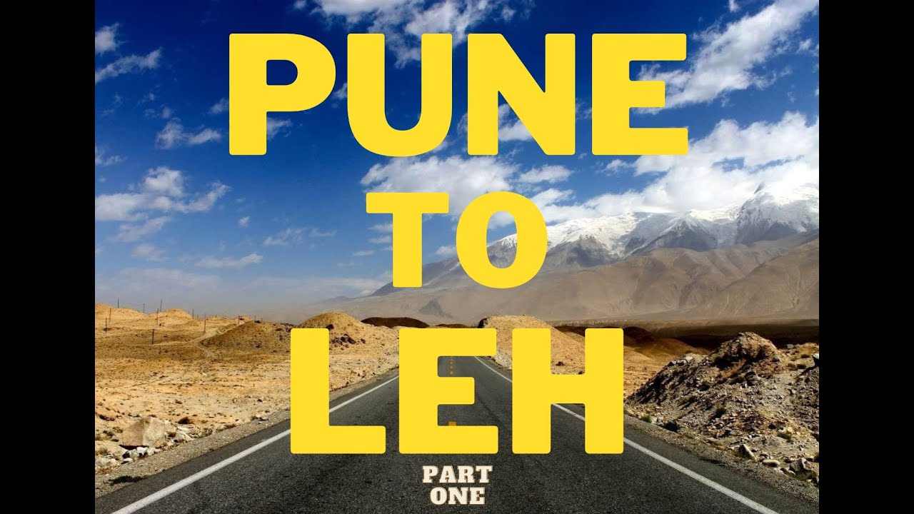 Road trip- Pune to Leh (Part One)