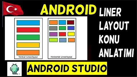 Android LİNEAR LAYOUT NEDİR KULLANIM MANTIĞI NEDİR ANDROİD STUDİO JAVA PROGRAMLAMA EĞİTİM SETİ