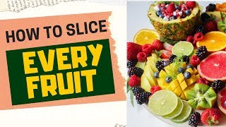 How to slice every fruit