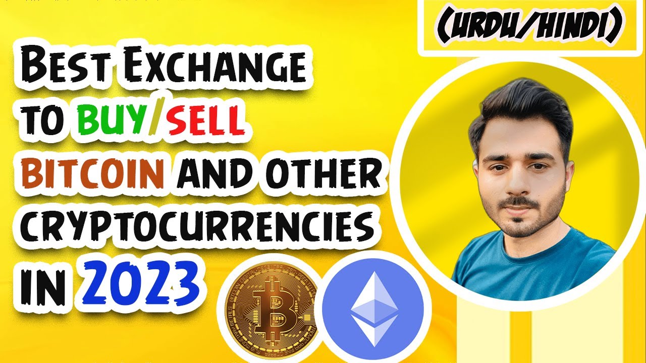 Best exchange to buy/sell Bitcoin & cryptocurrencies in 2023 (Urdu/Hind)