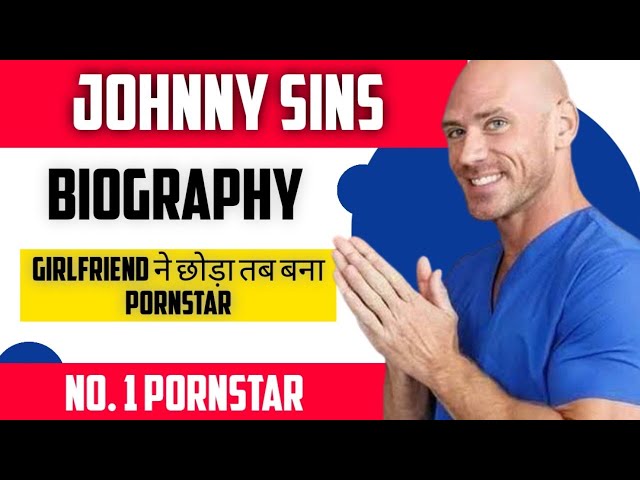 Johnny Sain Porn - Johnny Sins Biography || à¤ªà¥‹à¤°à¥à¤¨à¤—à¥à¤°à¤¾à¤«à¥€ à¤•à¤¾ à¤¬à¥‡à¤¤à¤¾à¤œ à¤¬à¤¾à¤¦à¤¶à¤¾à¤¹ à¤œà¥‰à¤¨à¥€ à¤¸à¥€à¤¨à¥à¤¸ | Johnny  Singh kese bna Porn Star - YouTube