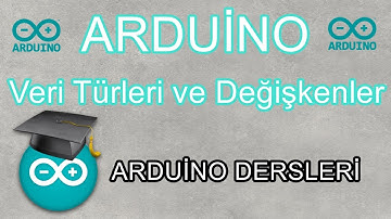 Arduino Veri Türleri ve Değişkenler ( ARDUİNO DERSLERİ #5 )