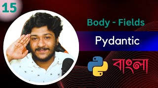 🧑🏻‍💻 Python API Development #15 Pydantic Body - Fields | In Bangla 2024 | By ST Sabbir