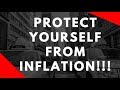 HOW TO PROTECT YOURSELF FROM INFLATION