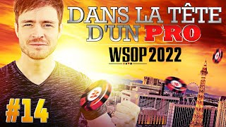 ♠♣♥♦ Dans la Tête d'un Pro : WSOP 2022 #14 (poker)